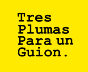 Tres plumas para un guion1